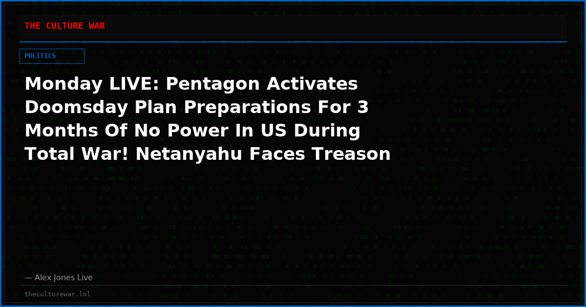 Monday LIVE: Pentagon Activates Doomsday Plan Preparations For 3 Months Of No Power In US During Total War! Netanyahu Faces Treason Charges For Attempting To Launch An Attack Against Iran On Eve Of Election! Plus, Lula Publicly Steals Election From Bolsonaro In Brazil!