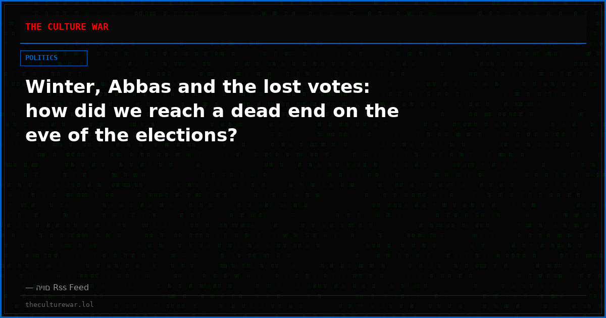 Winter, Abbas and the lost votes: how did we reach a dead end on the eve of the elections?