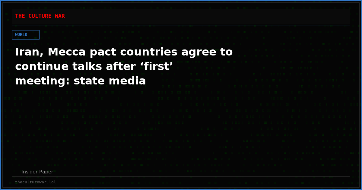 Iran, Mecca pact countries agree to continue talks after ‘first’ meeting: state media