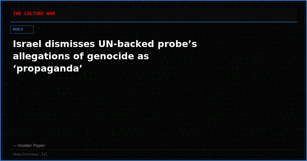 Israel dismisses UN-backed probe’s allegations of genocide as ‘propaganda’