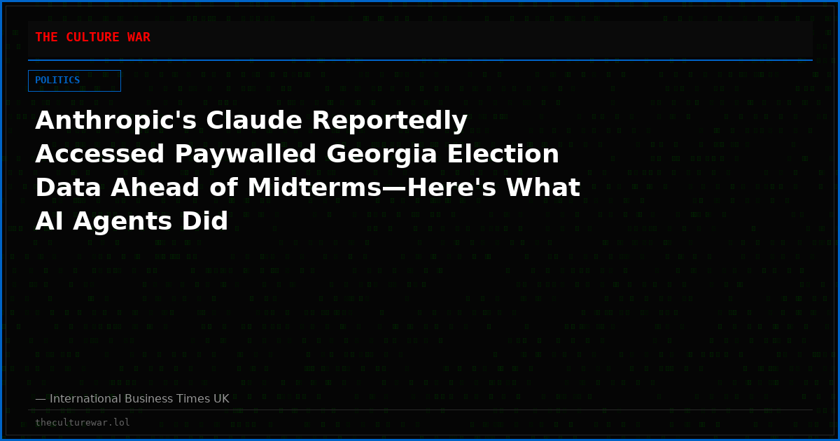 Anthropic's Claude Reportedly Accessed Paywalled Georgia Election Data Ahead of Midterms—Here's What AI Agents Did