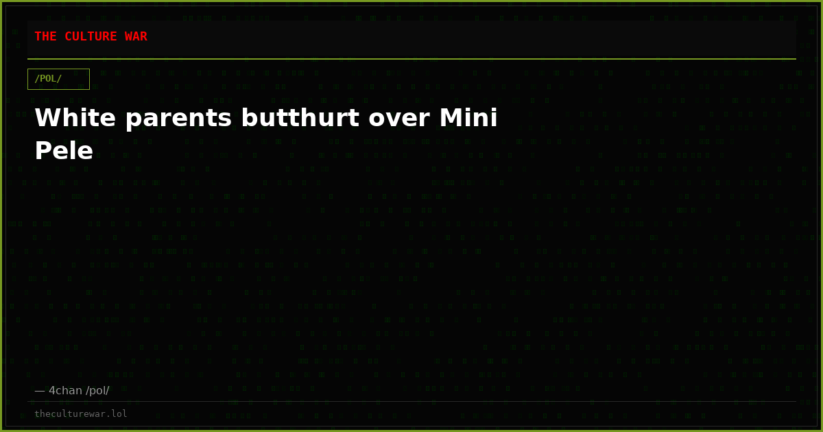 White parents butthurt over Mini Pele