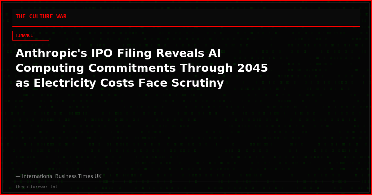 Anthropic's IPO Filing Reveals AI Computing Commitments Through 2045 as Electricity Costs Face Scrutiny