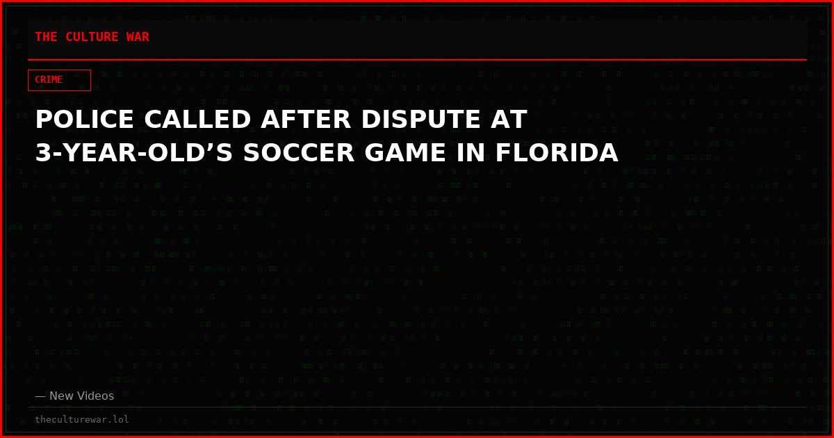 POLICE CALLED AFTER DISPUTE AT 3-YEAR-OLD’S SOCCER GAME IN FLORIDA