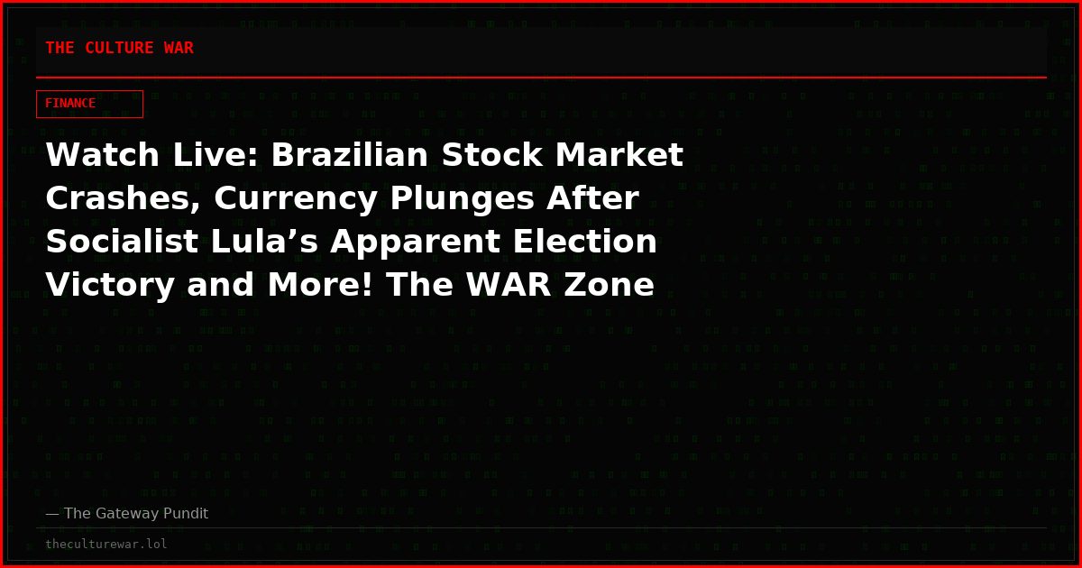 Watch Live: Brazilian Stock Market Crashes, Currency Plunges After Socialist Lula’s Apparent Election Victory and More! The WAR Zone Podcast With Wayne Allyn Root Presented by The Gateway Pundit