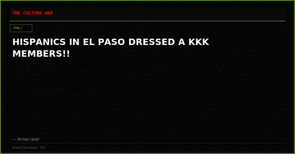 HISPANICS IN EL PASO DRESSED A KKK MEMBERS!!