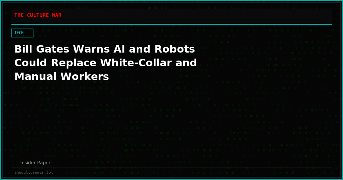 Bill Gates Warns AI and Robots Could Replace White-Collar and Manual Workers