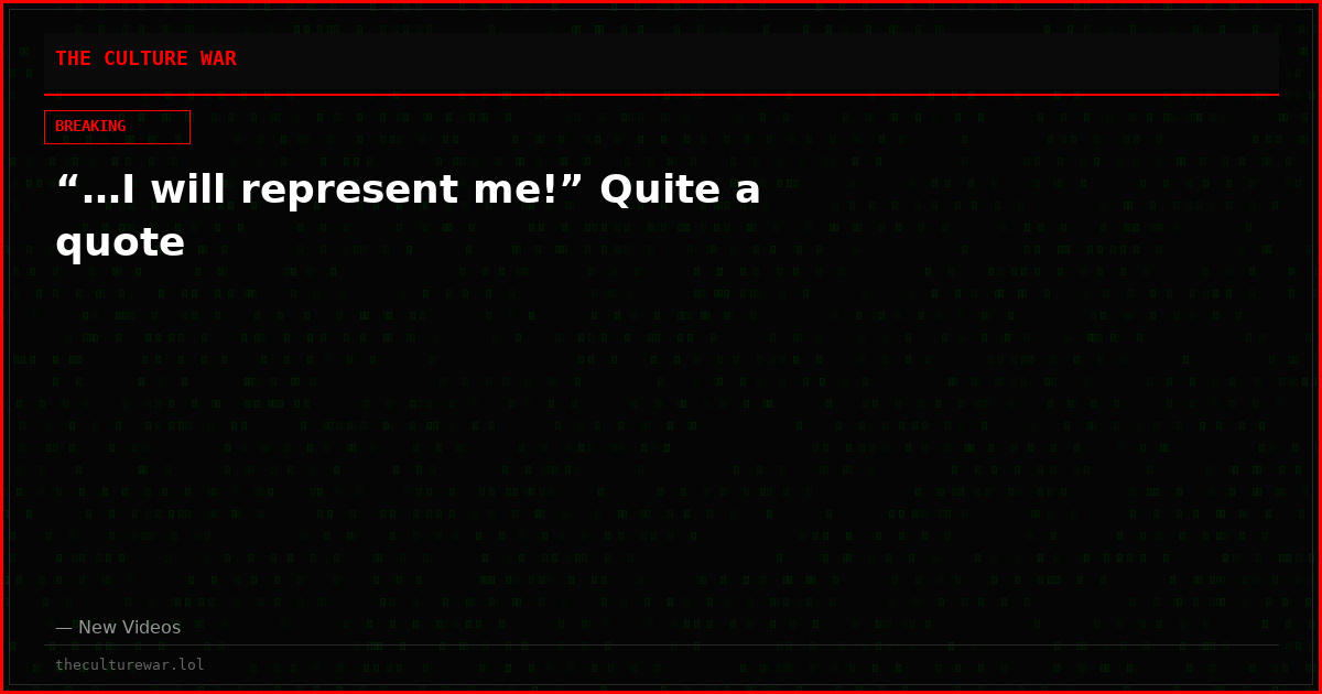 “…I will represent me!” Quite a quote
