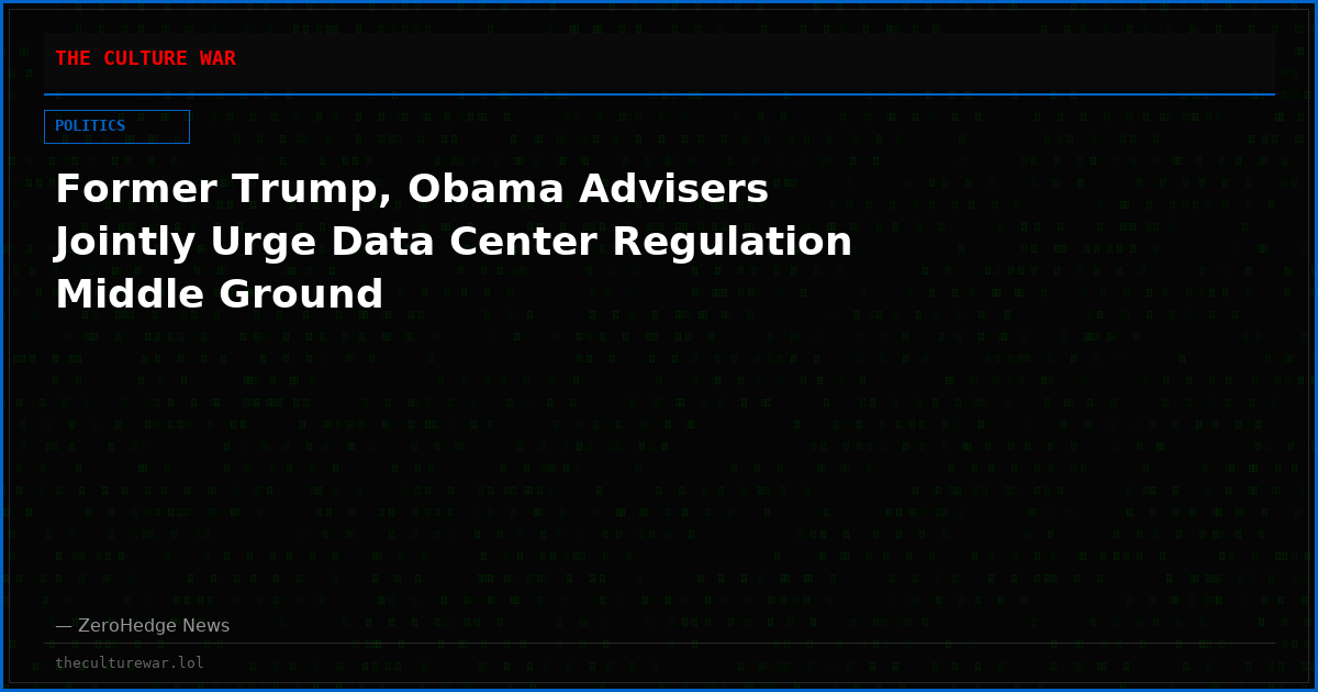 Former Trump, Obama Advisers Jointly Urge Data Center Regulation Middle Ground