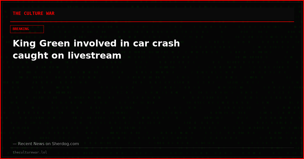 King Green involved in car crash caught on livestream