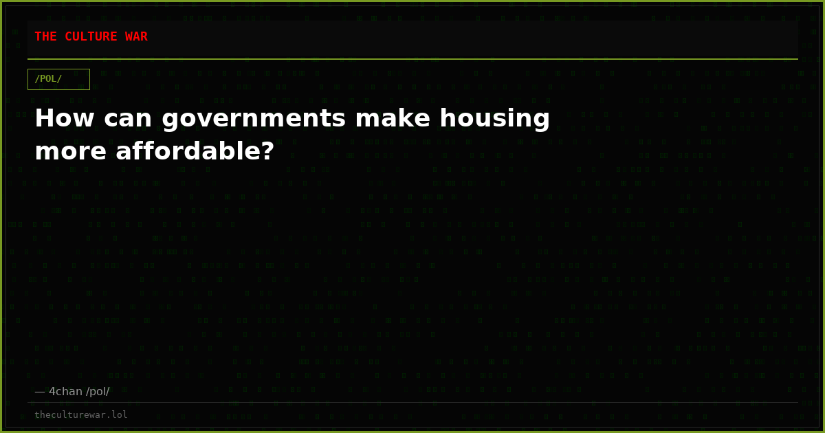 How can governments make housing more affordable?