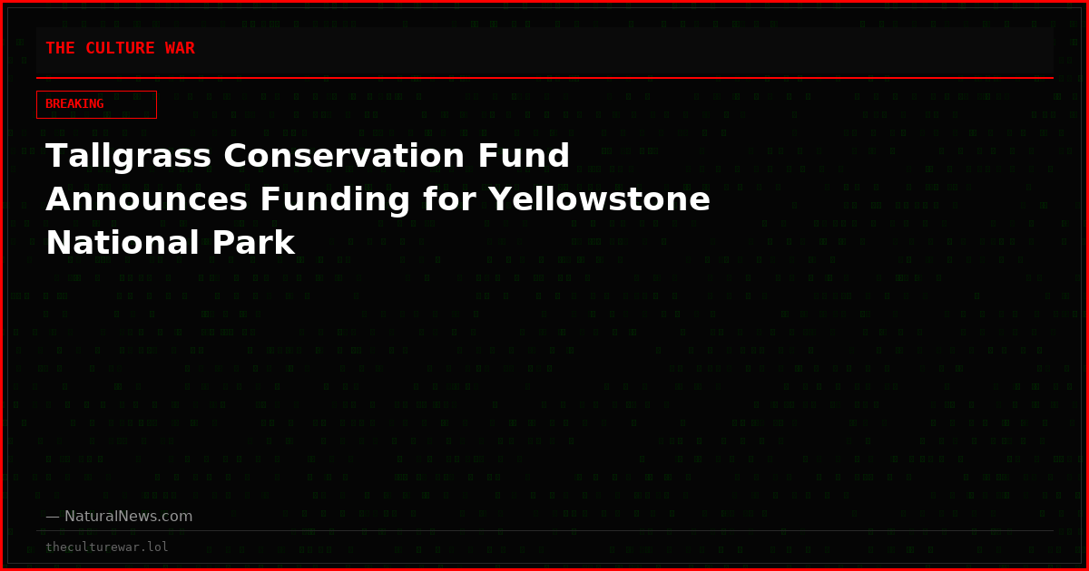 Tallgrass Conservation Fund Announces Funding for Yellowstone National Park
