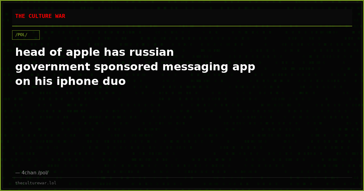 head of apple has russian government sponsored messaging app on his iphone duo