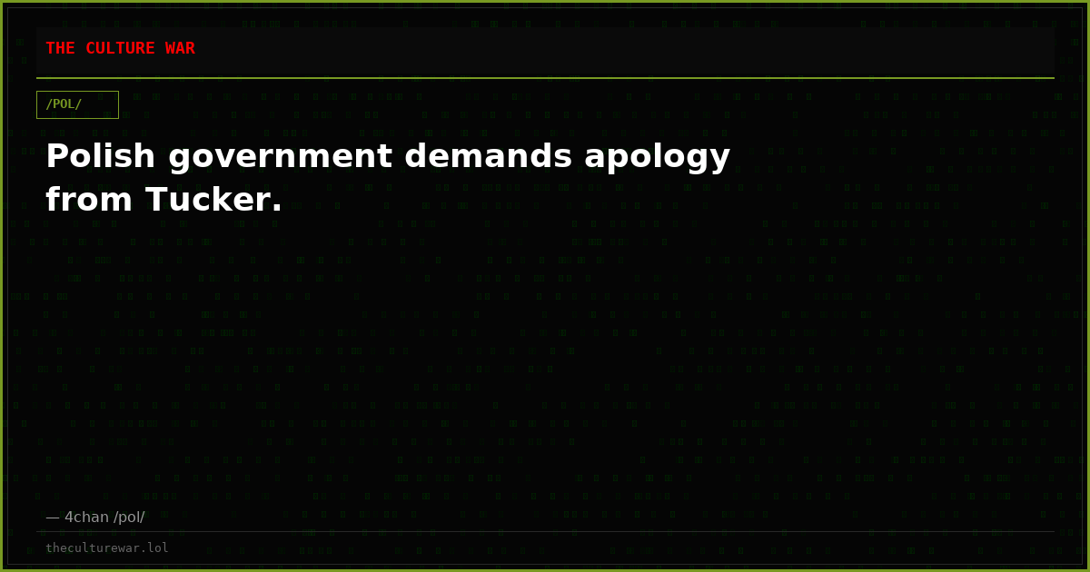 Polish government demands apology from Tucker.
