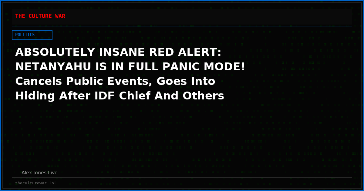ABSOLUTELY INSANE RED ALERT: NETANYAHU IS IN FULL PANIC MODE! Cancels Public Events, Goes Into Hiding After IDF Chief And Others Accuse Him Of TREASON By Attempting To Trigger New Attacks On Iran And Drag The US Into A New War With IRAN During Israeli Elections!