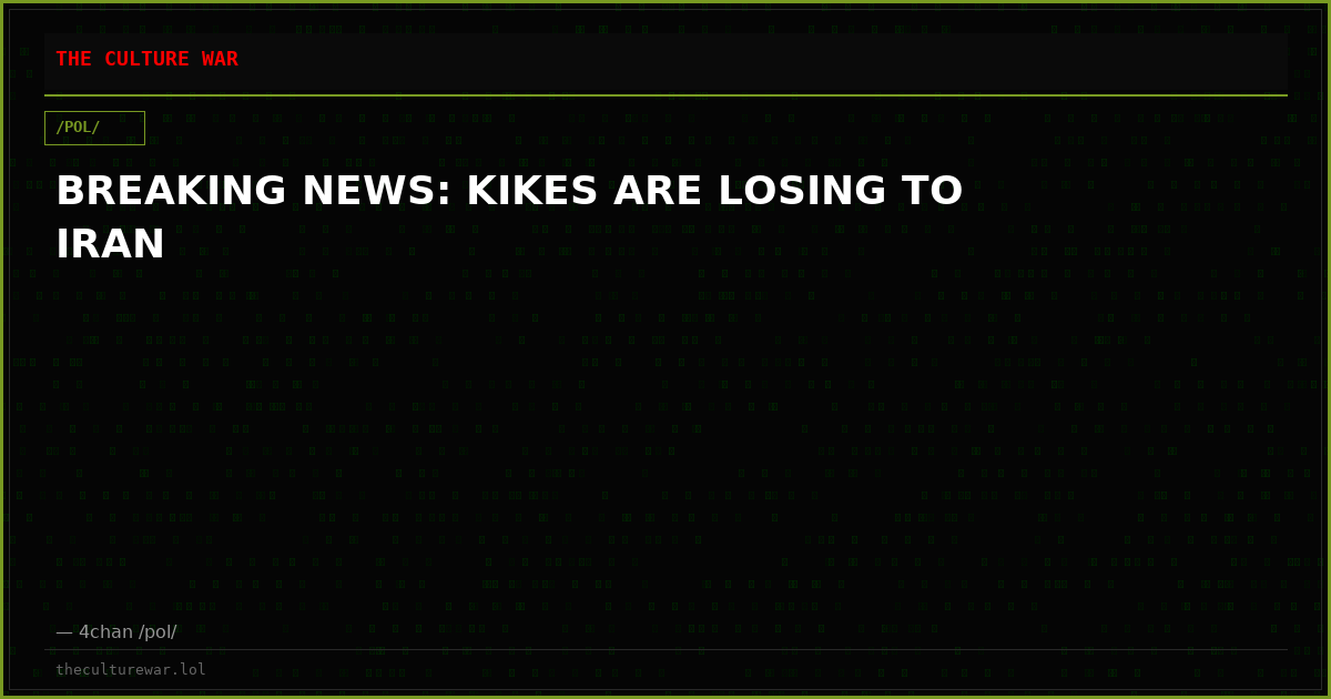 BREAKING NEWS: KIKES ARE LOSING TO IRAN