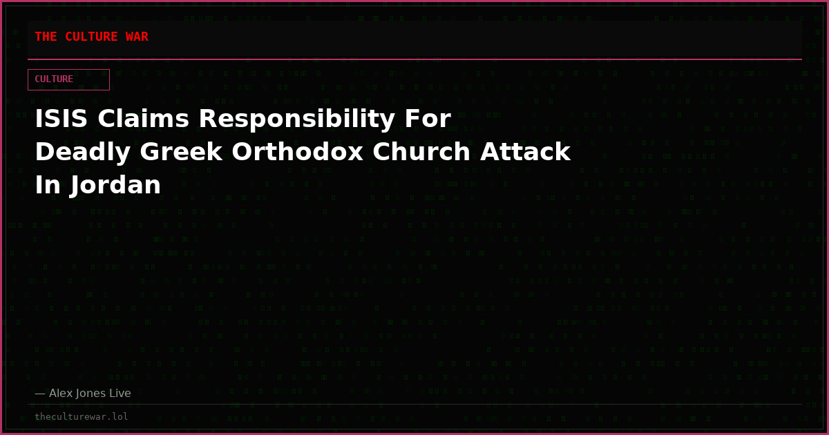 ISIS Claims Responsibility For Deadly Greek Orthodox Church Attack In Jordan