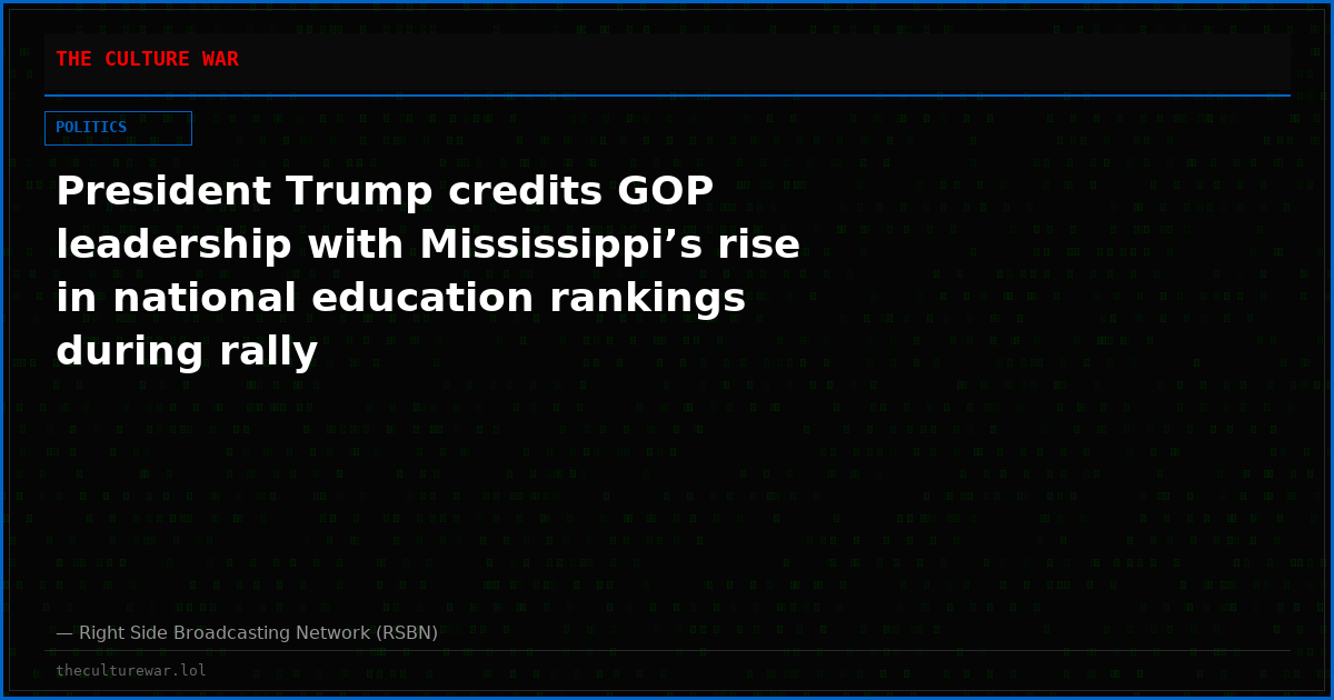 President Trump credits GOP leadership with Mississippi’s rise in national education rankings during rally