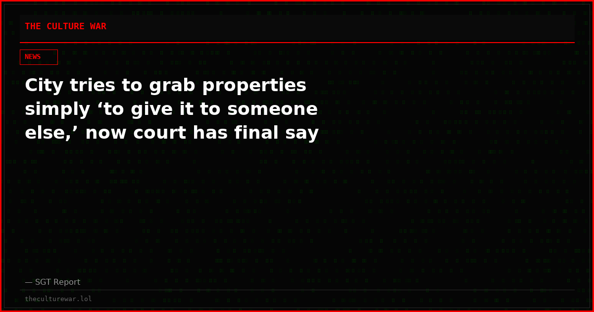City tries to grab properties simply ‘to give it to someone else,’ now court has final say
