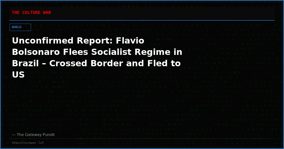Unconfirmed Report: Flavio Bolsonaro Flees Socialist Regime in Brazil – Crossed Border and Fled to US