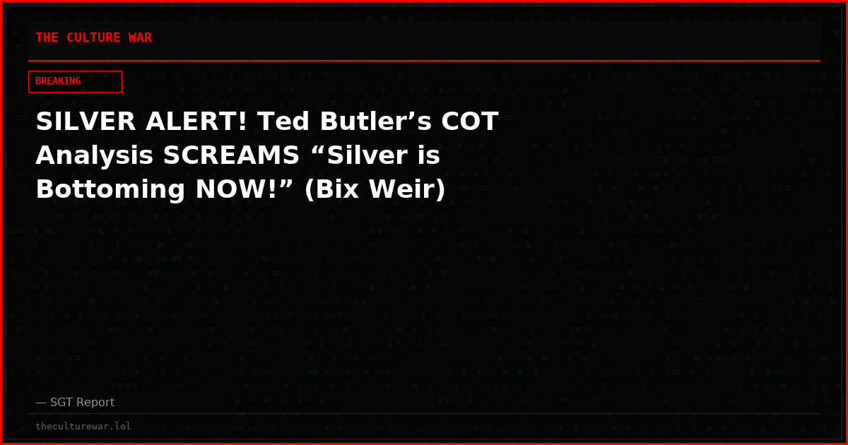SILVER ALERT! Ted Butler’s COT Analysis SCREAMS “Silver is Bottoming NOW!” (Bix Weir)