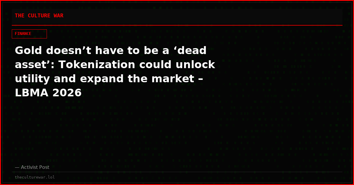 Gold doesn’t have to be a ‘dead asset’: Tokenization could unlock utility and expand the market – LBMA 2026