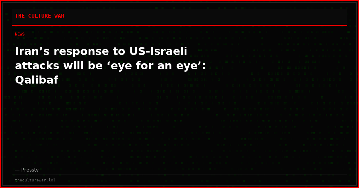 Iran’s response to US-Israeli attacks will be ‘eye for an eye’: Qalibaf