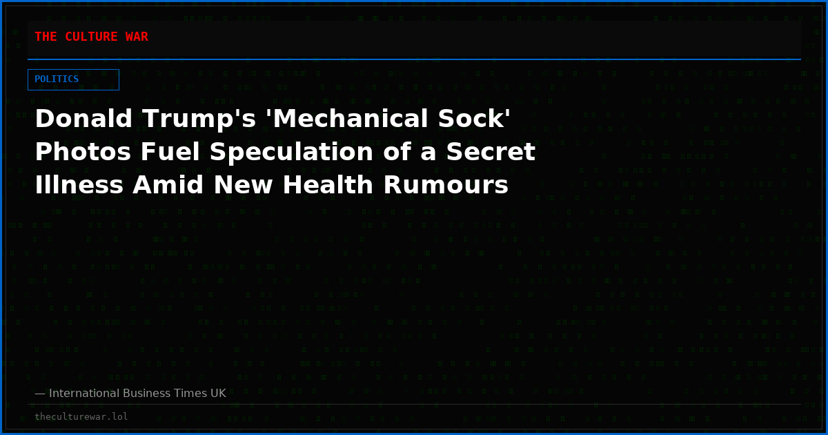 Donald Trump's 'Mechanical Sock' Photos Fuel Speculation of a Secret Illness Amid New Health Rumours