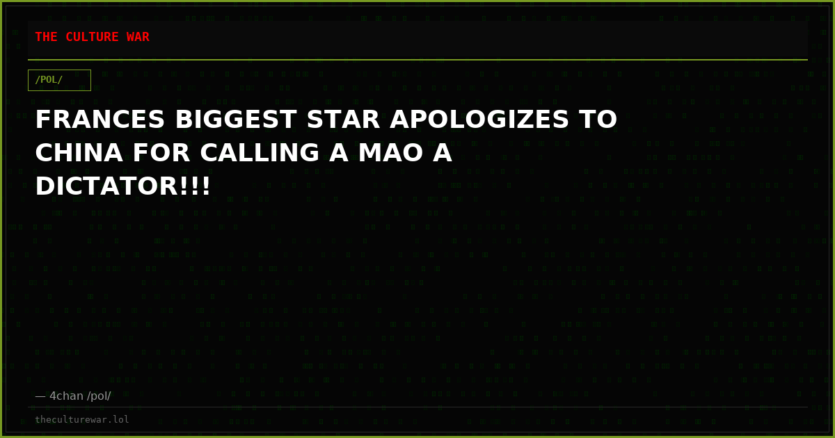 FRANCES BIGGEST STAR APOLOGIZES TO CHINA FOR CALLING A MAO A DICTATOR!!!