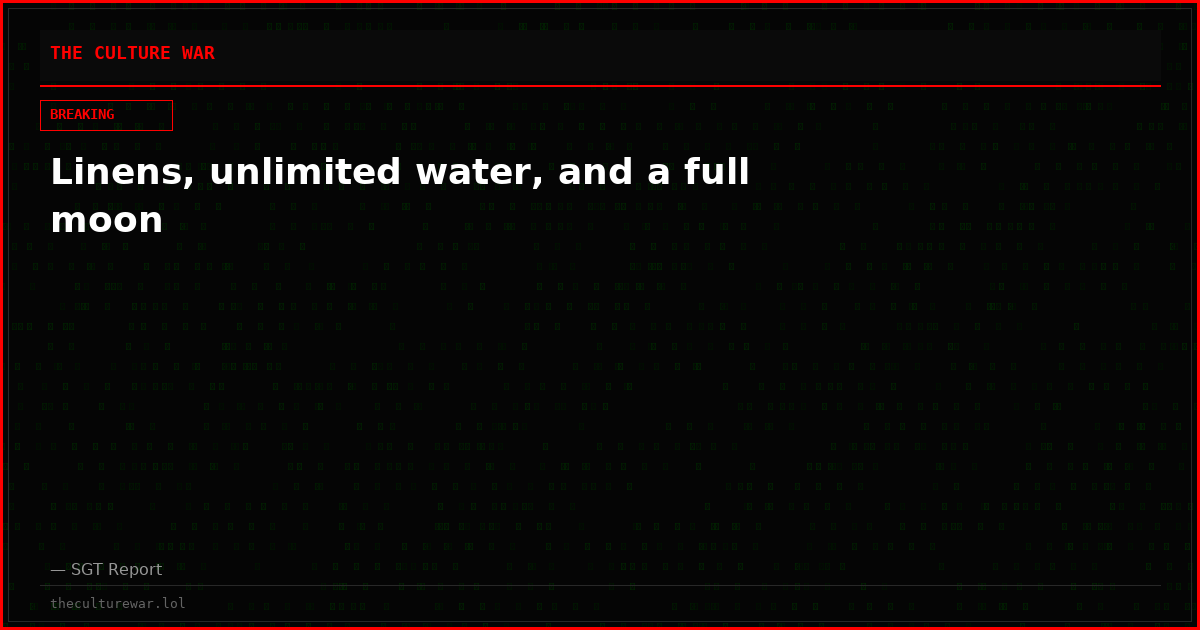 Linens, unlimited water, and a full moon