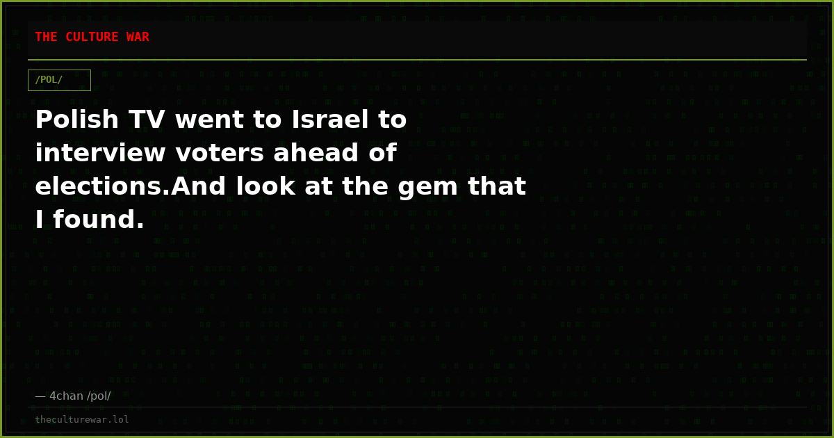 Polish TV went to Israel to interview voters ahead of elections.And look at the gem that I found.