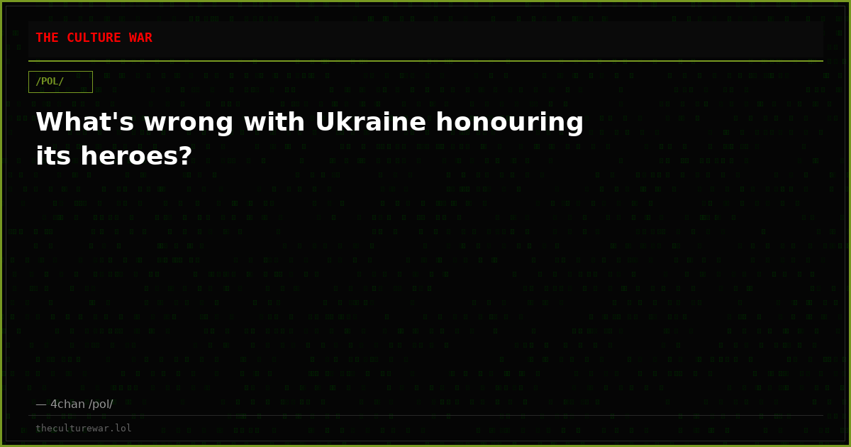 What's wrong with Ukraine honouring its heroes?