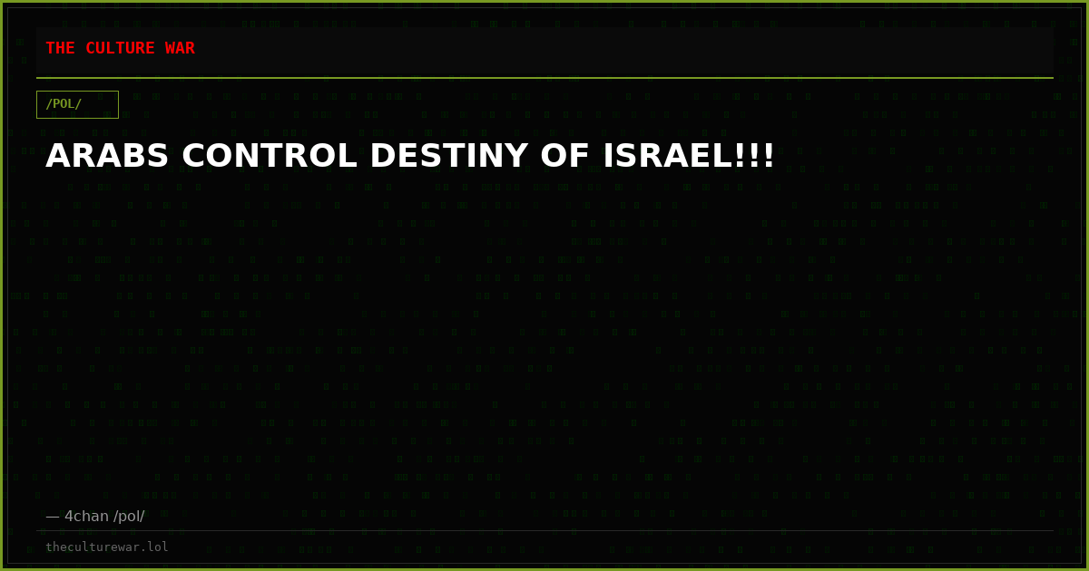 ARABS CONTROL DESTINY OF ISRAEL!!!