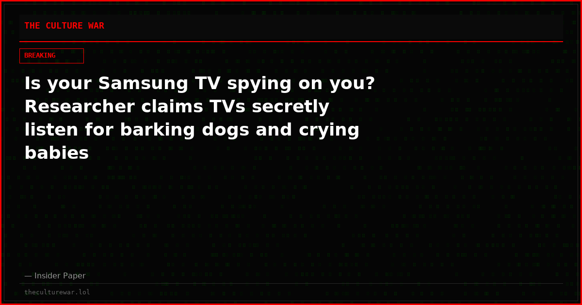 Is your Samsung TV spying on you? Researcher claims TVs secretly listen for barking dogs and crying babies