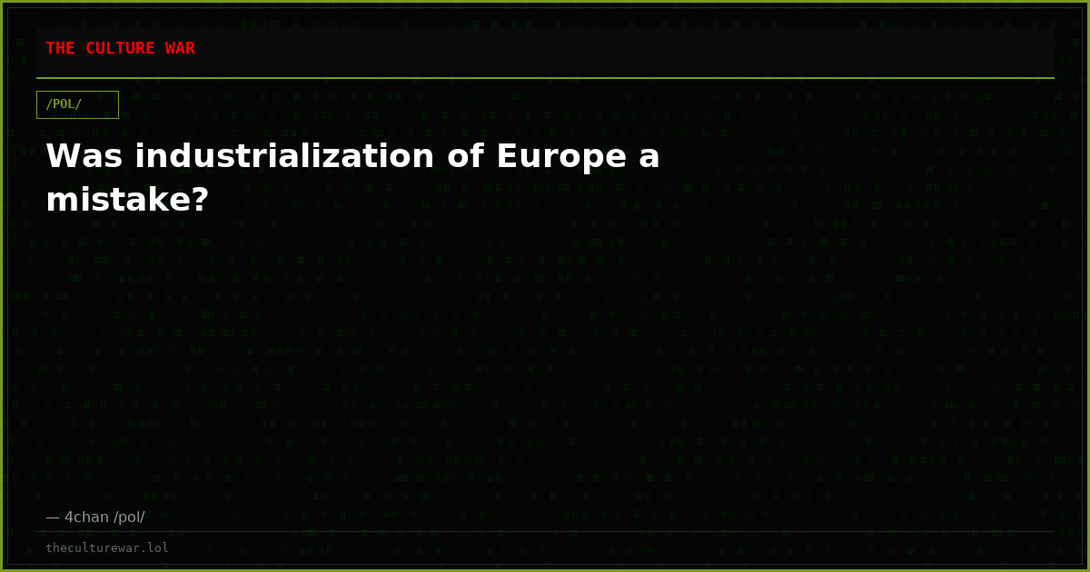 Was industrialization of Europe a mistake?