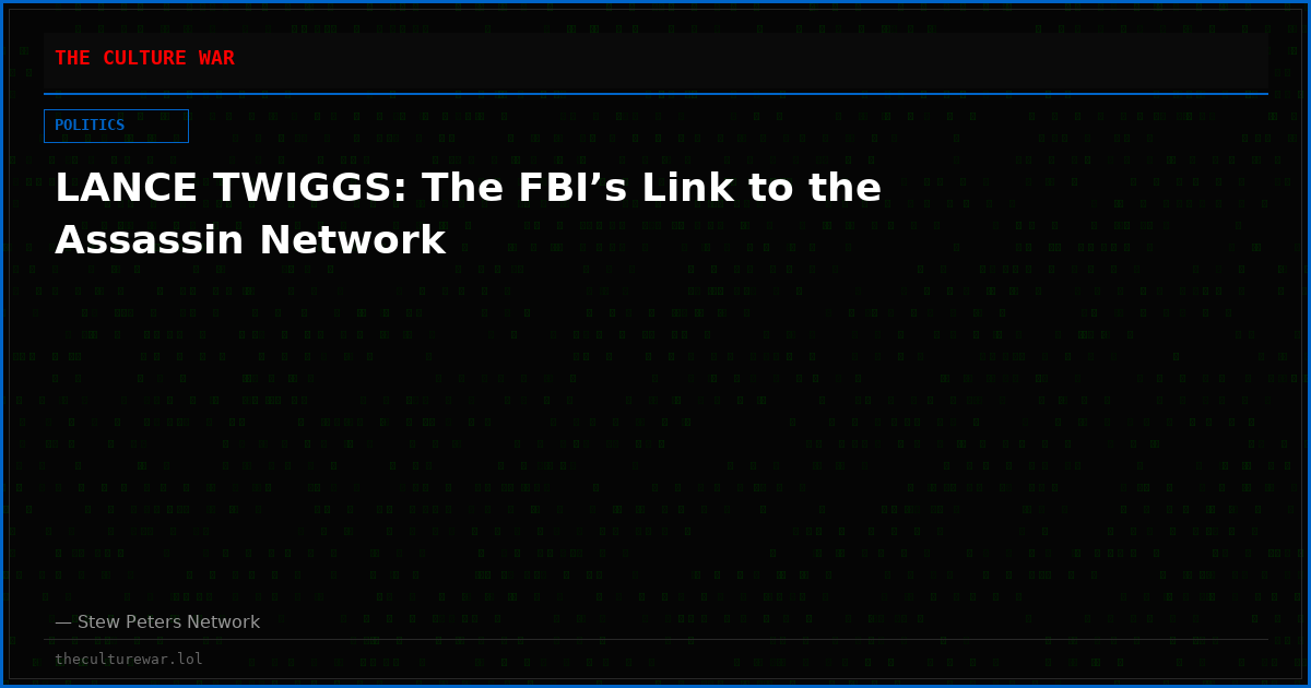 LANCE TWIGGS: The FBI’s Link to the Assassin Network