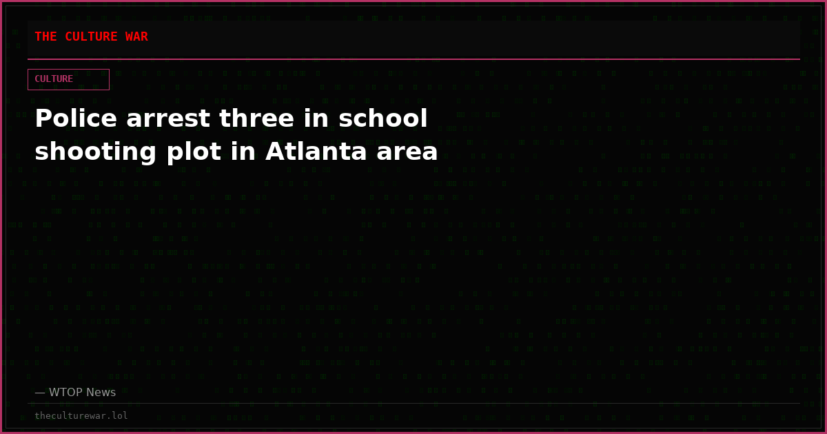 Police arrest three in school shooting plot in Atlanta area