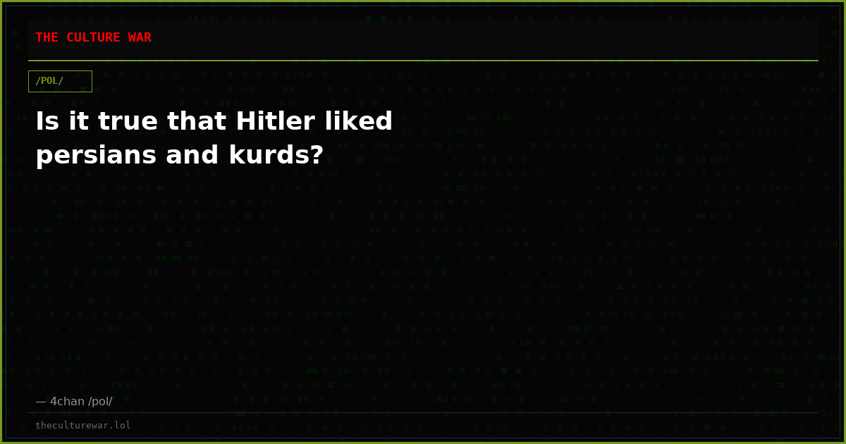 Is it true that Hitler liked persians and kurds?