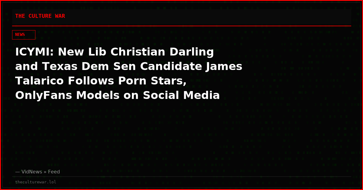 ICYMI: New Lib Christian Darling and Texas Dem Sen Candidate James Talarico Follows Porn Stars, OnlyFans Models on Social Media
