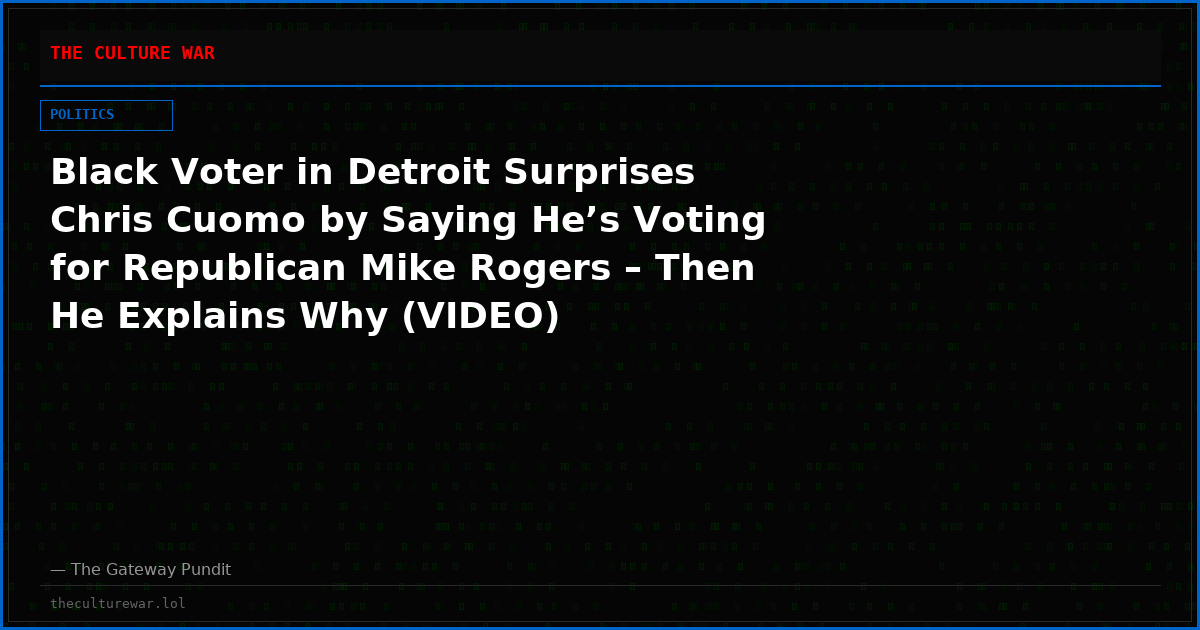 Black Voter in Detroit Surprises Chris Cuomo by Saying He’s Voting for Republican Mike Rogers – Then He Explains Why (VIDEO)