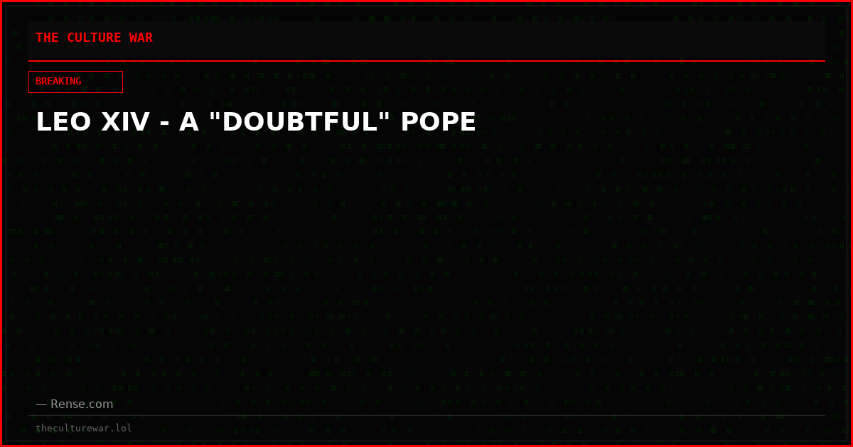 LEO XIV - A "DOUBTFUL" POPE