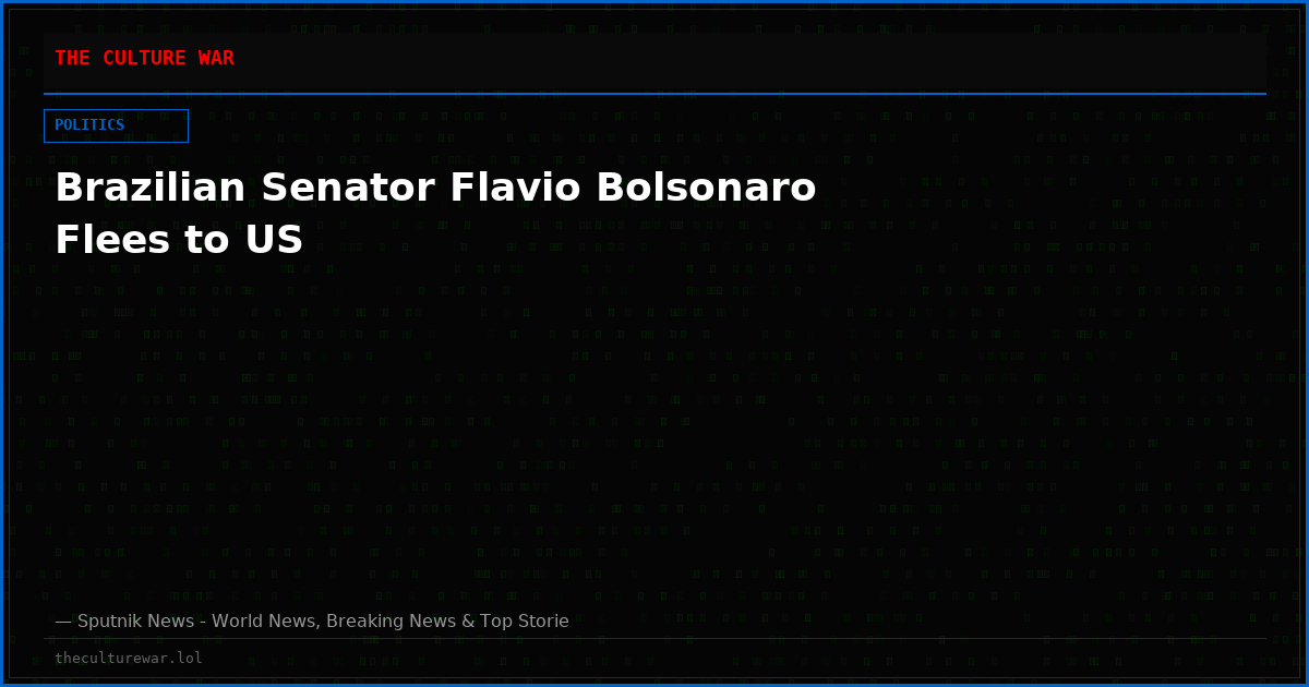 Brazilian Senator Flavio Bolsonaro Flees to US