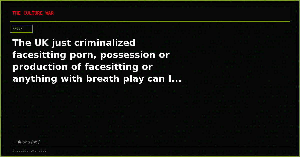 The UK just criminalized facesitting porn, possession or production of facesitting or anything with breath play can l...