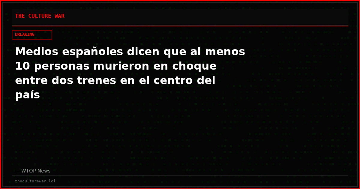 Medios españoles dicen que al menos 10 personas murieron en choque entre dos trenes en el centro del país