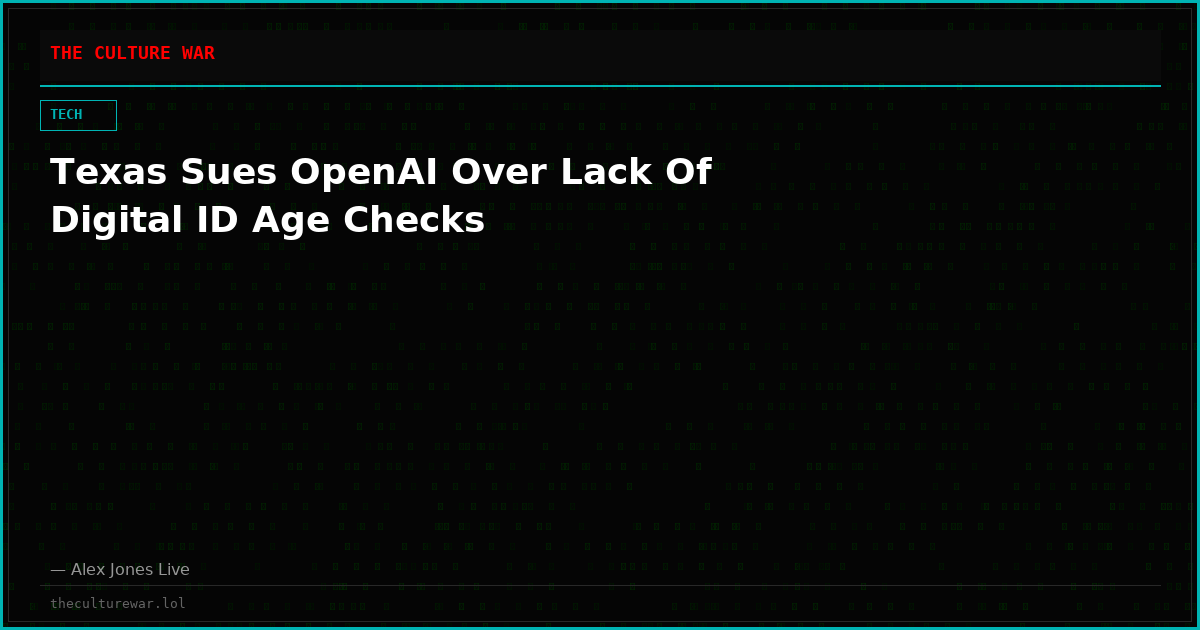 Texas Sues OpenAI Over Lack Of Digital ID Age Checks