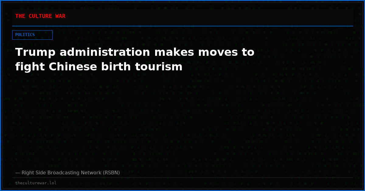 Trump administration makes moves to fight Chinese birth tourism