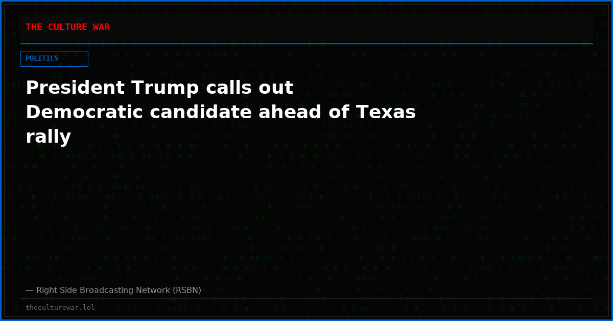 President Trump calls out Democratic candidate ahead of Texas rally