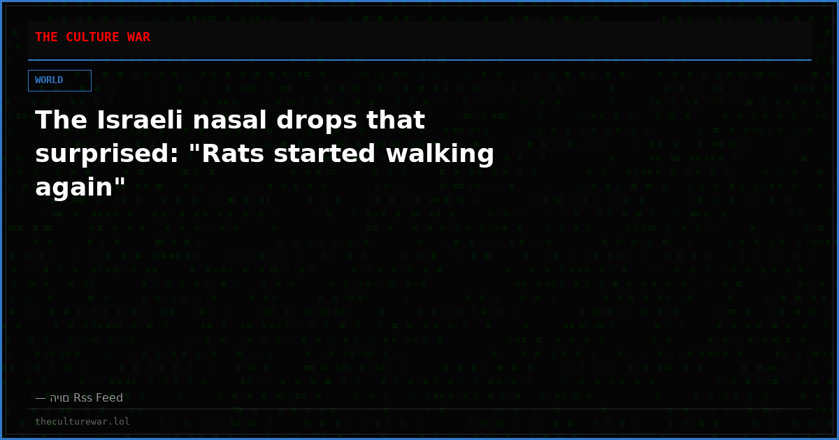 The Israeli nasal drops that surprised: "Rats started walking again"