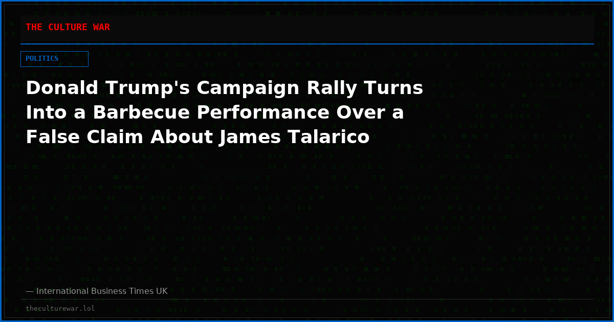 Donald Trump's Campaign Rally Turns Into a Barbecue Performance Over a False Claim About James Talarico