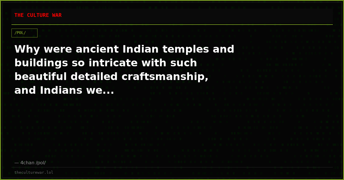 Why were ancient Indian temples and buildings so intricate with such beautiful detailed craftsmanship, and Indians we...
